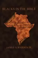 Image of blacks in the bible volume i the original roots of men and women of color i
