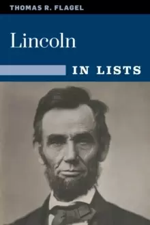 Image of Lincoln : The Civil War President in 25 Lists