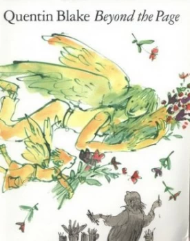 Image of Quentin Blake - beyond the Page by Quentin Blake Paperback