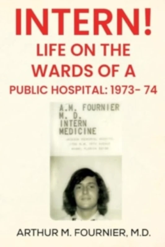 Image of Intern! Life on the Ward of a Public Hospital: 1973 Paperback / softback