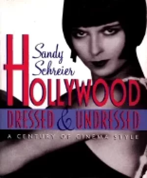 Image of hollywood dressed and undressed a century of cinema style