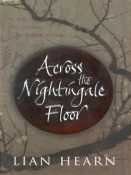 Image of Across the Nightingale Floor by Lian Hearn Hardback