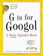 Image of g is for googol a math alphabet book