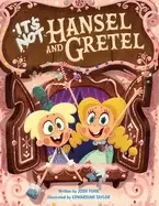 Image of its not hansel and gretel