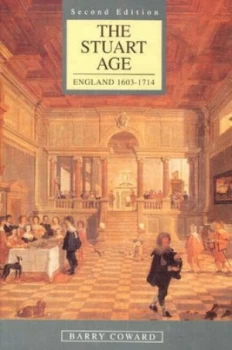 Image of The Stuart Age by Barry Coward Paperback