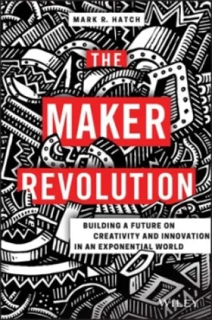 Image of The maker revolution by Mark R. Hatch