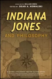 Image of Indiana Jones and Philosophy : Why Did it Have to be Socrates?