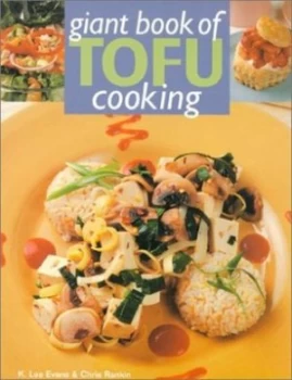 Image of Giant Book of Tofu Cooking by K. Lee Evans Paperback