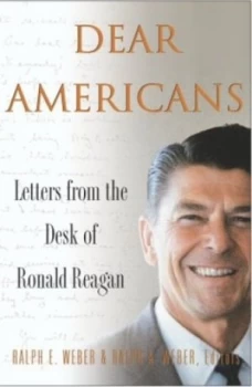 Image of Dear Americans by Ronald Reagan and Ralph E Weber and Ralph a Weber Book