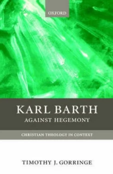 Image of Karl Barth by Professor Timothy J. Gorringe Book
