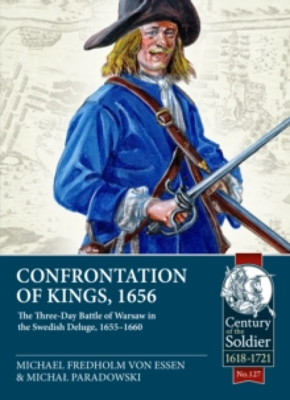 Image of Confrontation of Kings, 1656 : The Three-Day Battle of Warsaw in the Swedish Deluge, 1655-1660 Paperback / softback