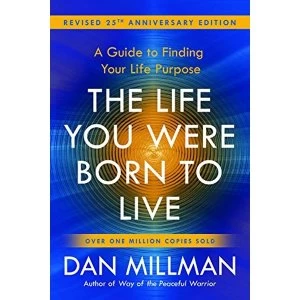 Image of The Life You Were Born to Live A Guide to Finding Your Life Purpose. Revised 25th Anniversary Edition Paperback / softback...