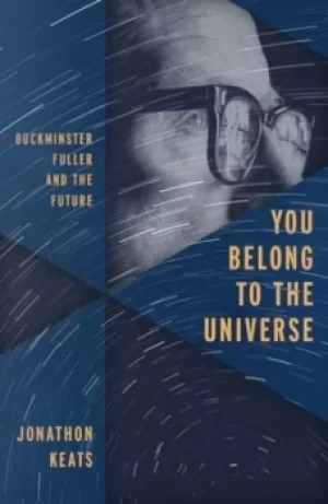 Image of You belong to the universe by Jonathon Keats