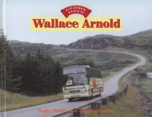 Image of Wallace Arnold by Roger Davies and Stephen Barber Hardback