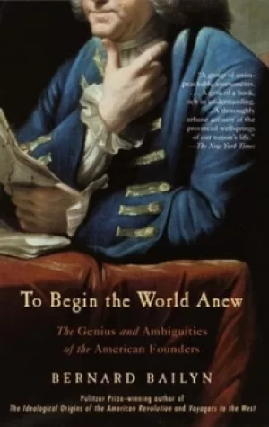 Image of To begin the world anew by Bernard Bailyn