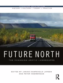 Image of Future Norththe Changing Arctic Landscapes