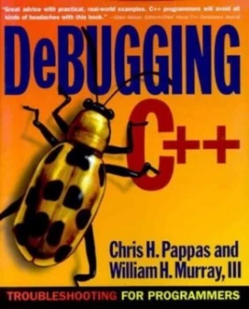 Image of Debugging C++ by Chris H Pappas and William H Murray Book