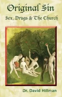 Image of Original Sin : Sex, Drugs, and the Church