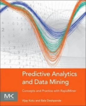 Image of Predictive analytics and data mining by Vijay Kotu