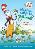 Image of would you rather be a pollywog all about pond life