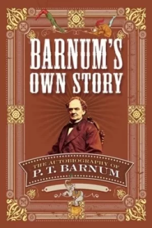 Image of Barnums own story by P. T Barnum