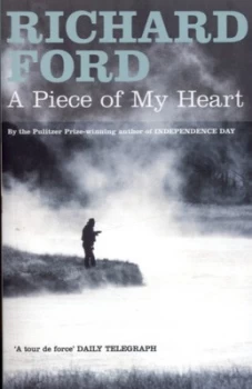 Image of A Piece of My Heart by Richard Ford Paperback