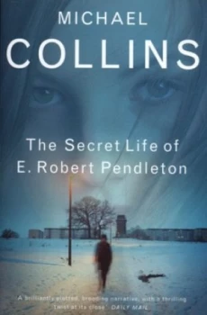 Image of The Secret Life of E. Robert Pendleton by Michael Collins Book