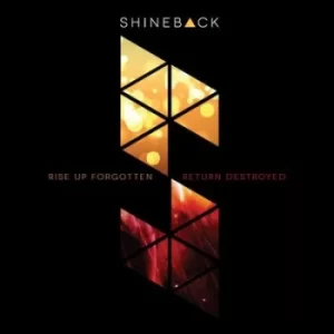 Image of Rise Up Forgotten Return Destroyed by Shineback CD Album