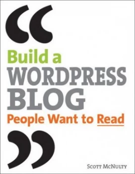 Image of Building a Wordpress Blog People Want to Read by Scott Mcnulty Book