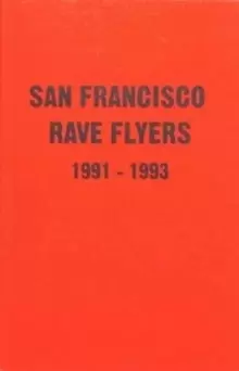 Image of SF Rave Flyers 1990-1993