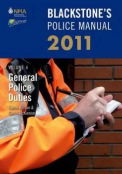 Image of Blackstones Police Manual. Volume 4 General Police Duties 2011 by Glenn Hutton Paperback