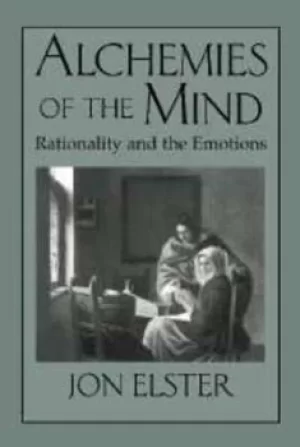 Image of Alchemies of the mind by Jon Elster