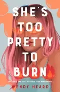 Image of shes too pretty to burn