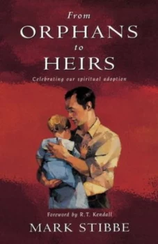 Image of From Orphans to Heirs by Mark Stibbe Book