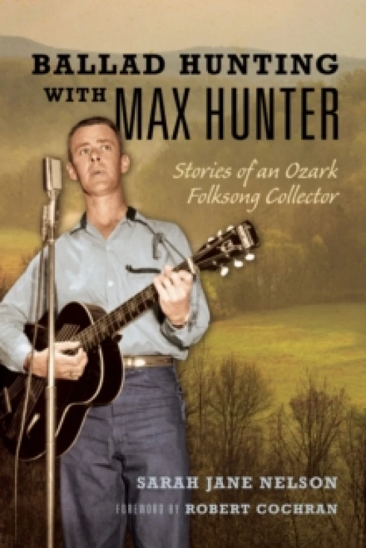 Image of Ballad Hunting With Max Hunter. Hardback. By Sarah Jane Nelson Books