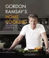 Image of gordon ramsays home cooking everything you need to know to make fabulous fo