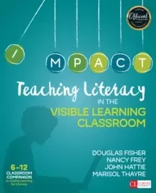 Image of Teaching Literacy in the Visible Learning Classroom, Grades 6-12