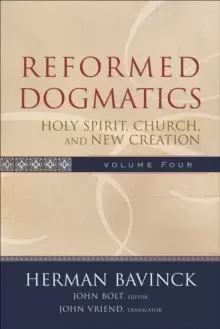 Image of Reformed Dogmatics - Holy Spirit, Church, and New Creation