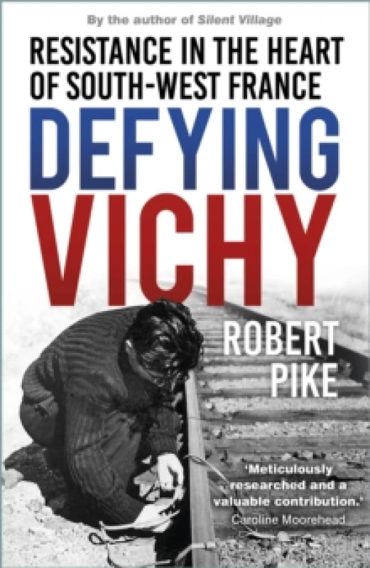 Image of Defying Vichy : Resistance in the Heart of South-West France Paperback / softback