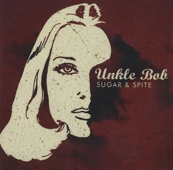Image of Unkle Bob Sugar & Spite 2006 UK CD album FRIENDLY006