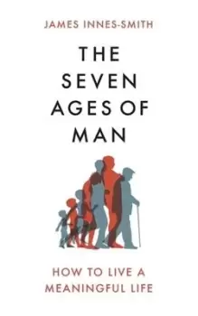 Image of The seven ages of man by James Innes-Smith