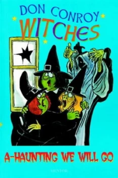 Image of The Witches A-Haunting We Will Go by Don Conroy Paperback