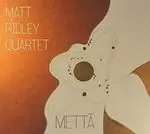 Image of Matt Ridley - Metta (Music CD)