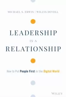 Image of Leadership is a Relationship : How to Put People First in the Digital World