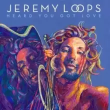 Image of Heard You Got Love