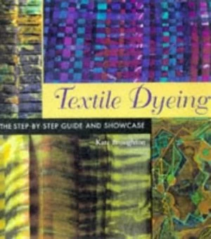 Image of Textile Dyeing by Kate Broughton Hardback