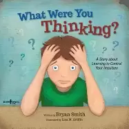 Image of what were you thinking learning to control your impulses