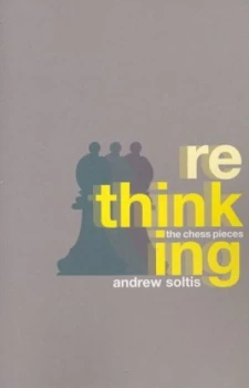 Image of Rethinking the Chess Pieces by Andy Soltis Paperback