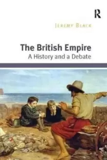 Image of The British Empire : A History and a Debate