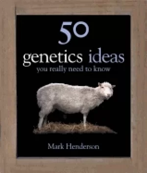 Image of 50 genetics ideas you really need to know